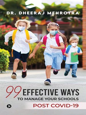 cover image of 99 Effective Ways to Manage Your Schools  Post Covid-19